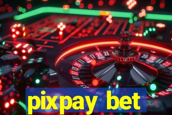 pixpay bet